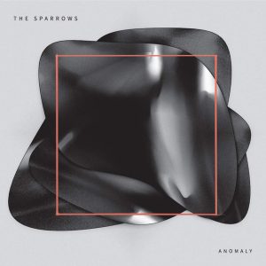 The Sparrows : Anomaly