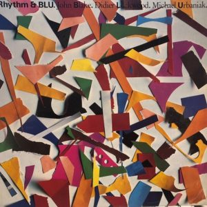 John Blake / Didier Lockwood / Michael Urbaniak : Rhythm & BLU