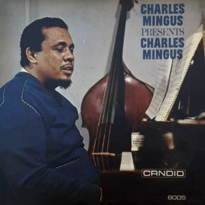 Charles Mingus : Presents Charles Mingus