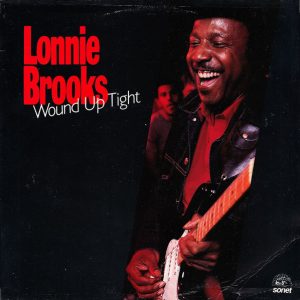 Lonnie Brooks : Wound Up Tight