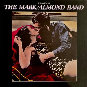 The Mark / Almond Band : The Last & Live