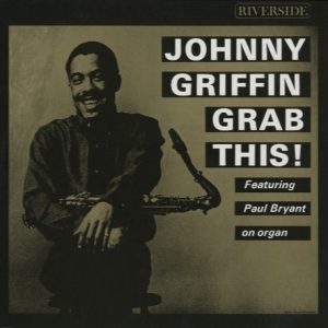Johnny Griffin : Grab This!
