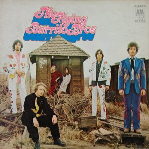 The Flying Burrito Bros : The Gilded Palace of Sin
