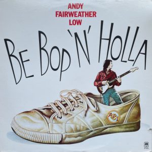 Andy Fairweather Low : Be Bop 'N' Holla