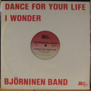 Björninen Band : Dance For Your Life / I Wonder
