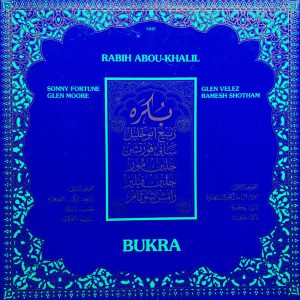 Rabih Abou-Khalil : Bukra