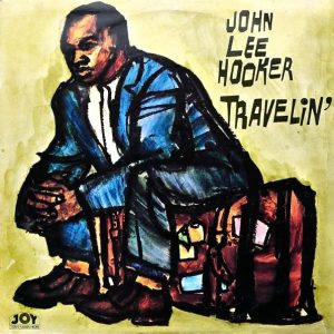 John Lee Hooker : Travelin'