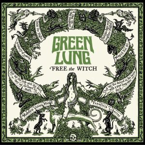 Green Lung : Free The Witch