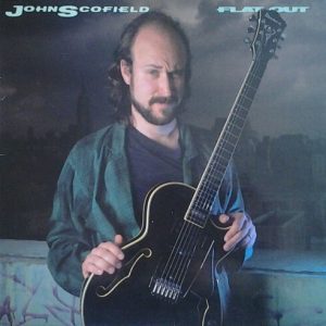 John Scofield : Flat Out
