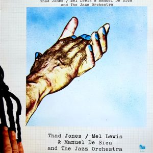 Thad Jones / Mel Lewis & Manuel De Sica And The Jazz Orchestra : Thad Jones / Mel Lewis & Manuel De Sica And The Jazz Orchestra
