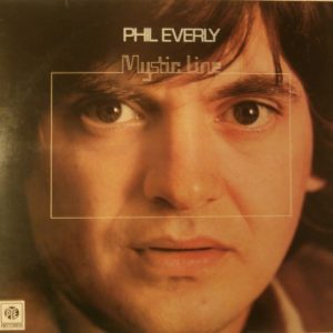 Phil Everly : Mystic Line