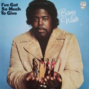 Barry White : I've Got So Much To Give