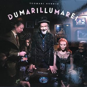 Tuomari Nurmio : Dumarillumarei
