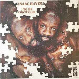 Isaac Hayes : ...To Be Continued