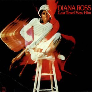 Diana Ross : Last Time I Saw Him