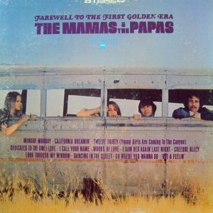 The Mamas & The Papas : Farewell To The First Golden Era