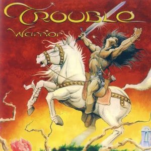 Trouble : Warrior