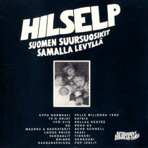Various : Hilselp (Suomen suursuosikit samalla levyllä)
