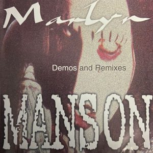 Marilyn Manson : Demos And Remixes