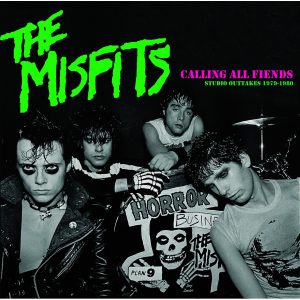Misfits : Calling All Fiends - Studio Outtakes 1979-1980