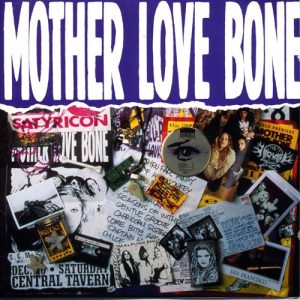 Mother Love Bone : Mother Love Bone