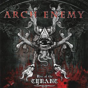 Arch Enemy : Rise of The Tyrant