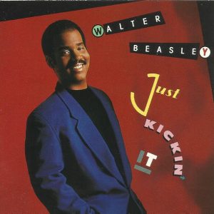 Walter Beasley : Just Kickin' It