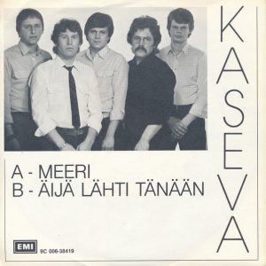 Kaseva : Meeri / Äijä Lähti Tänään