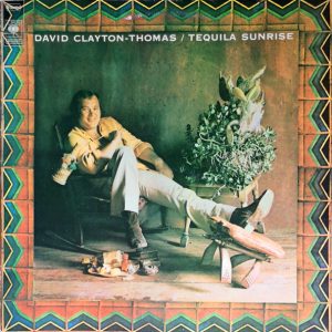 David Clayton-Thomas : Tequila Sunrise