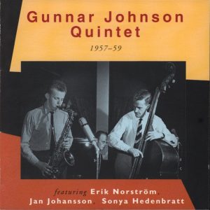 Gunnar Johnson Quintet : 1957-59