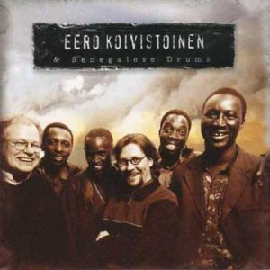 Eero Koivistoinen & Senegalese Drums : Eero Koivistoinen & Senegalese Drums