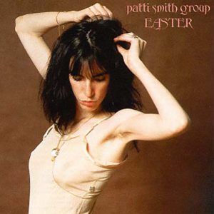 Patti Smith Group : Easter