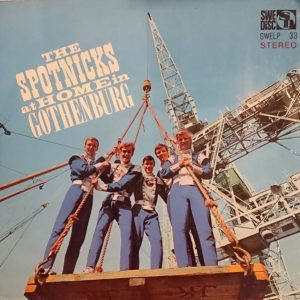The Spotnicks : At Home In Gothenburg