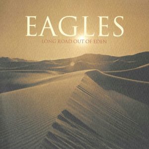 Eagles : Long Road Out Of Eden
