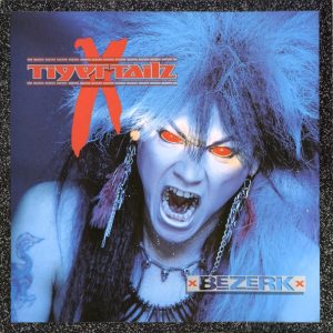 Tigertailz : Bezerk