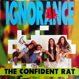 Ignorance : The Confident Rat