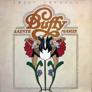 Buffy Sainte-Marie – Sweet America