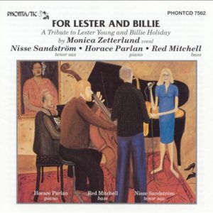 Monica Zetterlund, Red Mitchell, Nisse Sandström, Horace Parlan : For Lester And Billie (A Tribute To Lester Young And Billie Holiday)