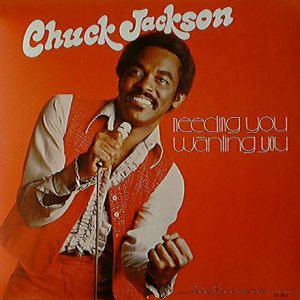 Chuck Jackson : Needing You, Wanting You