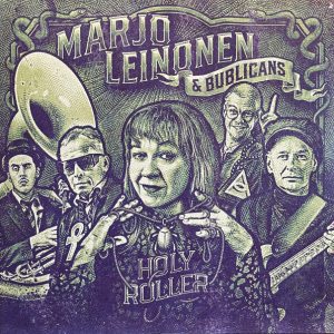 Marjo Leinonen & Bublicans : Holy Roller