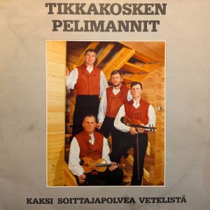 Tikkakosken Pelimannit : Kaksi soittajapolvea Vetelistä