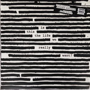 Roger Waters ‎: Is This The Life We Really Want?