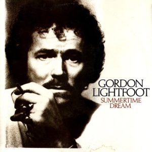 Gordon Lightfoot : Summertime Dream