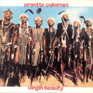Ornette Coleman And Prime Time : Virgin Beauty