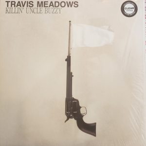 Travis Meadows : Killin' Uncle Buzzy