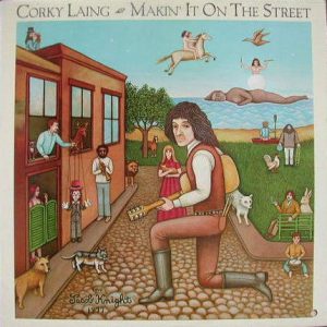 Corky Laing : Makin' It On The Street