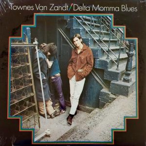 Townes Van Zandt : Delta Momma Blues