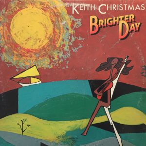 Keith Christmas : Brighter Day