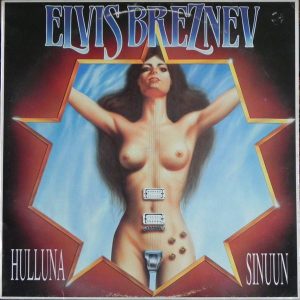 Elvis Breznev : Hulluna sinuun