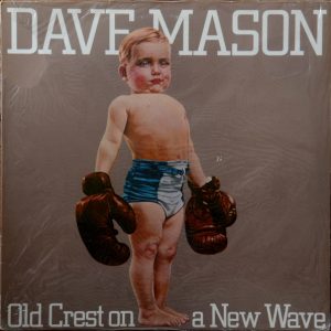 Dave Mason : Old Crest On A New Wave